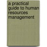 A Practical Guide to Human Resources Management by Jeff Stinson Sphr Gphr Ccp Grp Cbp