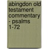 Abingdon Old Testament Commentary - Psalms 1-72 door Sj Richard J. Clifford