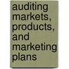 Auditing Markets, Products, and Marketing Plans door David Parmerlee
