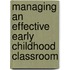 Managing an Effective Early Childhood Classroom