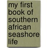 My First Book of Southern African Seashore Life door Roberta Griffiths