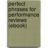 Perfect Phrases for Performance Reviews (Ebook) door Max Douglas