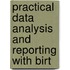 Practical Data Analysis and Reporting with Birt