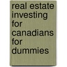 Real Estate Investing for Canadians for Dummies door Peter Mitham