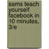 Sams Teach Yourself Facebook in 10 Minutes, 3/E