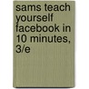 Sams Teach Yourself Facebook in 10 Minutes, 3/E door Sherry Kinkoph Gunter