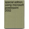 Special Edition Using Microsoft Powerpoint 2002 door Tom Mucciolo