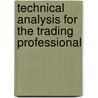 Technical Analysis for the Trading Professional door Constance Brown
