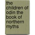 The Children of Odin the Book of Northern Myths