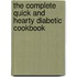 The Complete Quick and Hearty Diabetic Cookbook