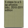 5 Steps to a 5 Ap Physics B&C, 2010-2011 Edition door Joshua Schulman