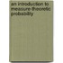 An Introduction to Measure-Theoretic Probability