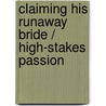 Claiming His Runaway Bride / High-Stakes Passion by Yvonne Lindsay