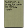 Doctor Syn,  a Smuggler Tale of the Romney Marsh door Russell Thorndyke