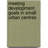Meeting Development Goals in Small Urban Centres by Un-Habitat