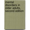 Mental Disorders in Older Adults, Second Edition by Steven Zarit
