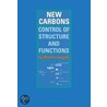 New Carbons - Control of Structure and Functions door Michio Inagaki
