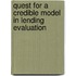 Quest for a Credible Model in Lending Evaluation