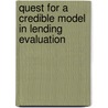 Quest for a Credible Model in Lending Evaluation door Charles K. Addo
