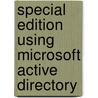 Special Edition Using Microsoft Active Directory door James Hudson