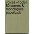 Voices of Color 50 Scenes & Monologues Paperback