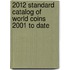 2012 Standard Catalog of World Coins 2001 to Date