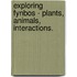 Exploring Fynbos - Plants, Animals, Interactions.