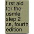 First Aid for the Usmle Step 2 Cs, Fourth Edition