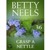Grasp a Nettle (Betty Neels Collection - Book 36)