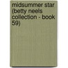 Midsummer Star (Betty Neels Collection - Book 59) door Betty Neels