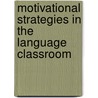 Motivational Strategies in the Language Classroom door D. Rnyei