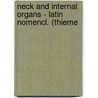 Neck and Internal Organs - Latin Nomencl. (Thieme door Michael Schuenke