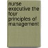 Nurse Executive the Four Principles of Management