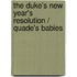 The Duke's New Year's Resolution / Quade's Babies