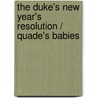 The Duke's New Year's Resolution / Quade's Babies door Lovelace Merline