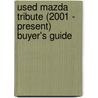 Used Mazda Tribute (2001 - Present) Buyer's Guide door Used Car Expert