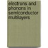 Electrons and Phonons in Semiconductor Multilayers