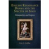 English Renaissance Drama and the Specter of Spain door Eric J. Griffin