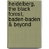 Heidelberg, the Black Forest, Baden-Baden & Beyond