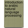 Introduction to Arabic Natural Language Processing door Nizar Y. Habash