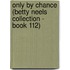 Only by Chance (Betty Neels Collection - Book 112)
