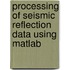 Processing of Seismic Reflection Data Using Matlab