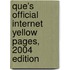 Que's Official Internet Yellow Pages, 2004 Edition