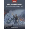 Red Christmas - The Tatsinskaya Airfield Raid 1942 by Robert Forczyk