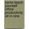 Sams Teach Yourself Office Productivity All in One by Greg Perry