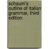 Schaum's Outline of Italian Grammar, Third Edition