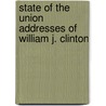 State of the Union Addresses of William J. Clinton door Yancey Clinton