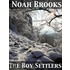 The Boy Settlers  a Story of Early Times in Kansas