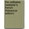 The Celibates (Webster's French Thesaurus Edition) door Inc. Icon Group International