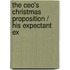 The Ceo's Christmas Proposition / His Expectant Ex